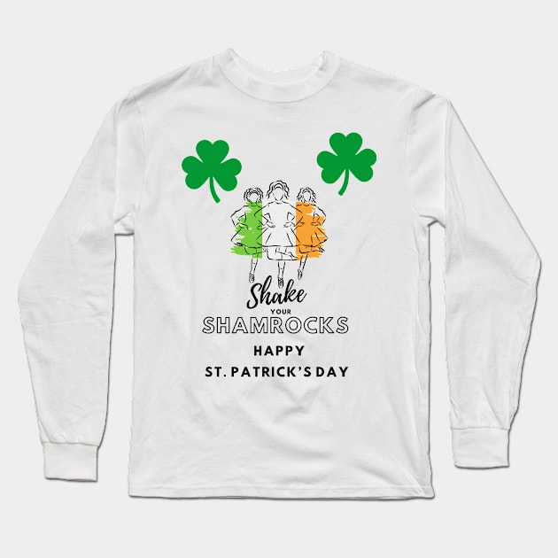 Shake Your Shamrocks Long Sleeve T-Shirt by fantastic-designs